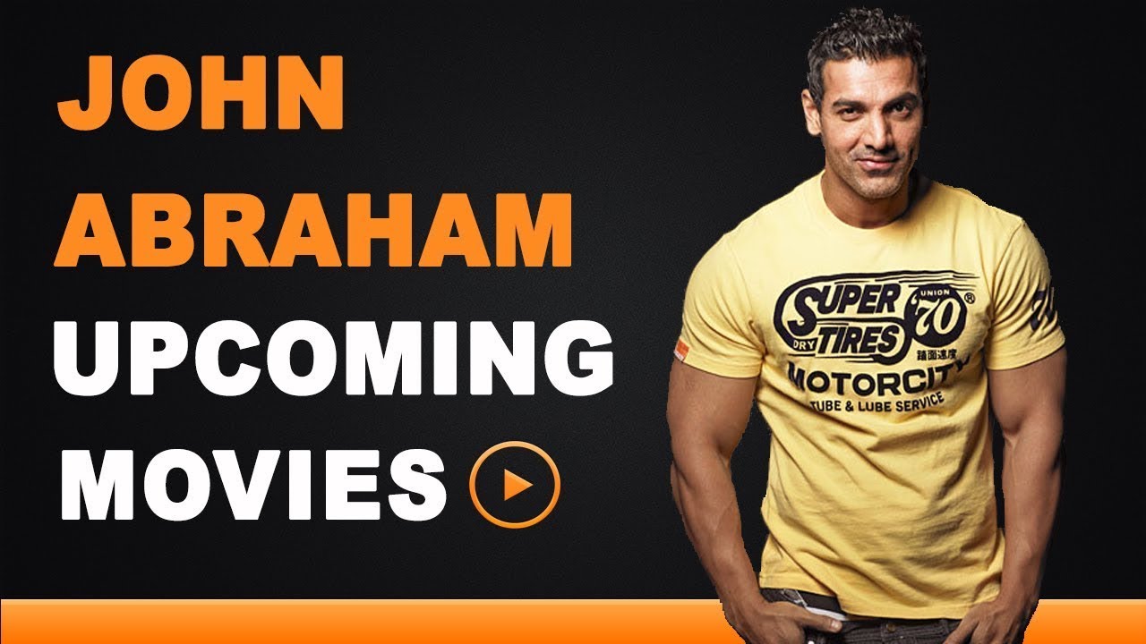 John Abraham Upcoming Movies List 2018, 2019 | Bollywood ...
